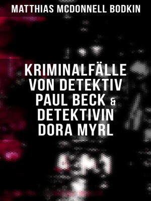 cover image of Kriminalfälle von Detektiv Paul Beck & Detektivin Dora Myrl